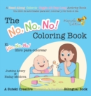 The No, No, No! Coloring Book / El ?No No No! libro para colorear : A Suteki Creative Spanish & English Bilingual Book - Book