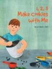 1, 2, 3 Make Cookies with Me - Book