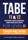 TABE 11 and 12 Student Math Manual and Practice Tests for Level D - Book