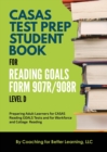 CASAS Test Prep Student Book for Reading Goals Forms 907R/908 Level D - Book