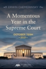 A Momentous Year in the Supreme Court : October Term 2021 - eBook