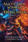 Ava y Carol Agencia de Detectives Libros 1-3 : Ava & Carol Detective Agency Series: Books 1-3: Book Bundle 1 - Book