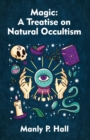 Magic : A Treatise on Natural Occultism Paperback - Book