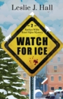 Watch For Ice : A Kaitlyn Willis Road Signs Mystery - Book