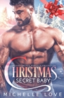 Christmas Secret Baby : Second Chance Romance Collection - Book