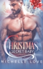 Christmas Secret Baby : Second Chance Romance Collection - Book