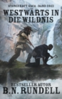 Westwarts in die Wildnis : ein historischer Western Roman - Book