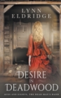 Desire In Deadwood : a Western Romance Novel - Book