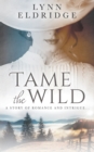 Tame the Wild : a Western Romance Novel - Book