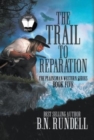 The Trail to Reparation : A Classic Western Series - Book