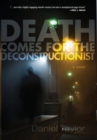 Death Comes for the Deconstructionist - Book