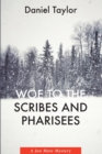 Woe to the Scribes and Pharisees : A Jon Mote Mystery - Book