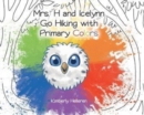 Mrs. H and Icelynn Go Hiking with Primary Colors - Book