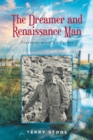 The Dreamer and Renaissance Man : Dialogue with my Father - Book