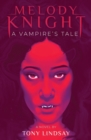 Melody Knight : A Vampire's Tale - Book