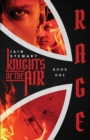 Knights of the Air, Book 1 : Rage! - Book