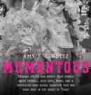 Mumentous : Original Photos And Mostly-True Stories About Football, Glue Guns, Moms, And A Supersized High School Tradition That Was Born Deep In The Heart Of Texas - Book