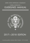 Federal Sentencing Guidelines Manual; 2017-2018 Edition - Book