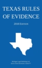 Texas Rules of Evidence; 2018 Edition - Book