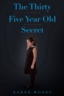 The Thirty Five Year Old Secret : The Karen Woods Story - Book