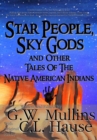 Star People, Sky Gods and Other Tales of the Native American Indians - Book