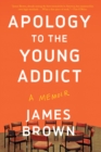 Apology to the Young Addict - eBook