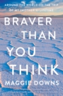 Braver Than You Think - eBook