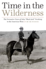 Time in the Wilderness : The Formative Years of John "Black Jack" Pershing in the American West - eBook