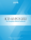 ICD-10-PCS 2022 The Complete Official Codebook - Book