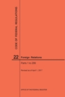 Code of Federal Regulations Title 22, Foreign Relations, Parts 1-299, 2017 - Book