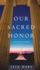 Our Sacred Honor (a Luke Stone Thriller-Book 6) - Book