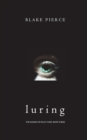 Luring (The Making of Riley Paige-Book 3) - Book