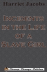 Incidents in the Life of a Slave Girl (Chump Change Edition) - Book