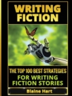 Writing Fiction : The Top 100 Best Strategies for Writing Fiction Stories - Book