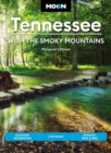 Moon Tennessee: With the Smoky Mountains (Ninth Edition) : Outdoor Recreation, Live Music, Whiskey, Beer & BBQ - Book