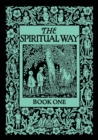 The Spiritual Way : Book One - Book