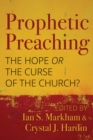 Prophetic Preaching : The Hope or the Curse of the Church? - Book