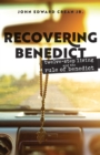 Recovering Benedict : Twelve-Step Living and the Rule of Benedict - eBook