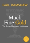 Much Fine Gold : The Revised Common Lectionary - Book