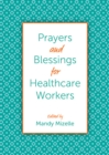 Prayers and Blessings for Healthcare Workers - Book