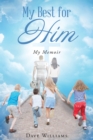 My Best for HIM : My Memoir - eBook