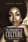 The Embodiment of Culture : Race and Class in Schools - Book