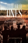 The Old Ones : A Legendhunters Adventure - eBook