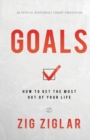 Goals : How to Get the Most Out of Your Life - Book