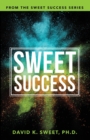 Sweet Success : Break Free from What's Holding You Back - Book