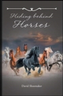 Hiding Behind Horses - Book