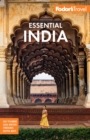 Fodor's Essential India : with Delhi, Rajasthan, Mumbai & Kerala - Book
