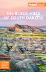 Fodor's The Black Hills of South Dakota : with Mount Rushmore and Badlands National Park - eBook