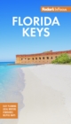 Fodor's InFocus Florida Keys : with Key West, Marathon & Key Largo - Book