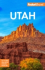 Fodor's Utah : with Zion, Bryce Canyon, Arches, Capitol Reef and Canyonlands National Parks - Book